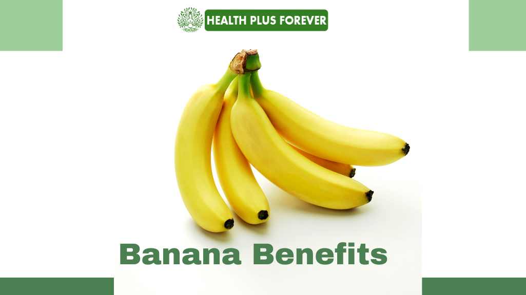 Banana Benefits